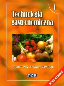 Technologia gastronomiczna 1: Podręcznik do nauki zawodu