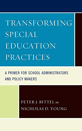 Transforming Special Education Practices: A Primer for School Administrators and Policy Makers