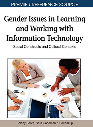 Gender Issues in Learning and Working with Technology: Social Constructs and Cultural Contexts