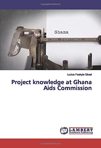 Project knowledge at Ghana Aids Commission