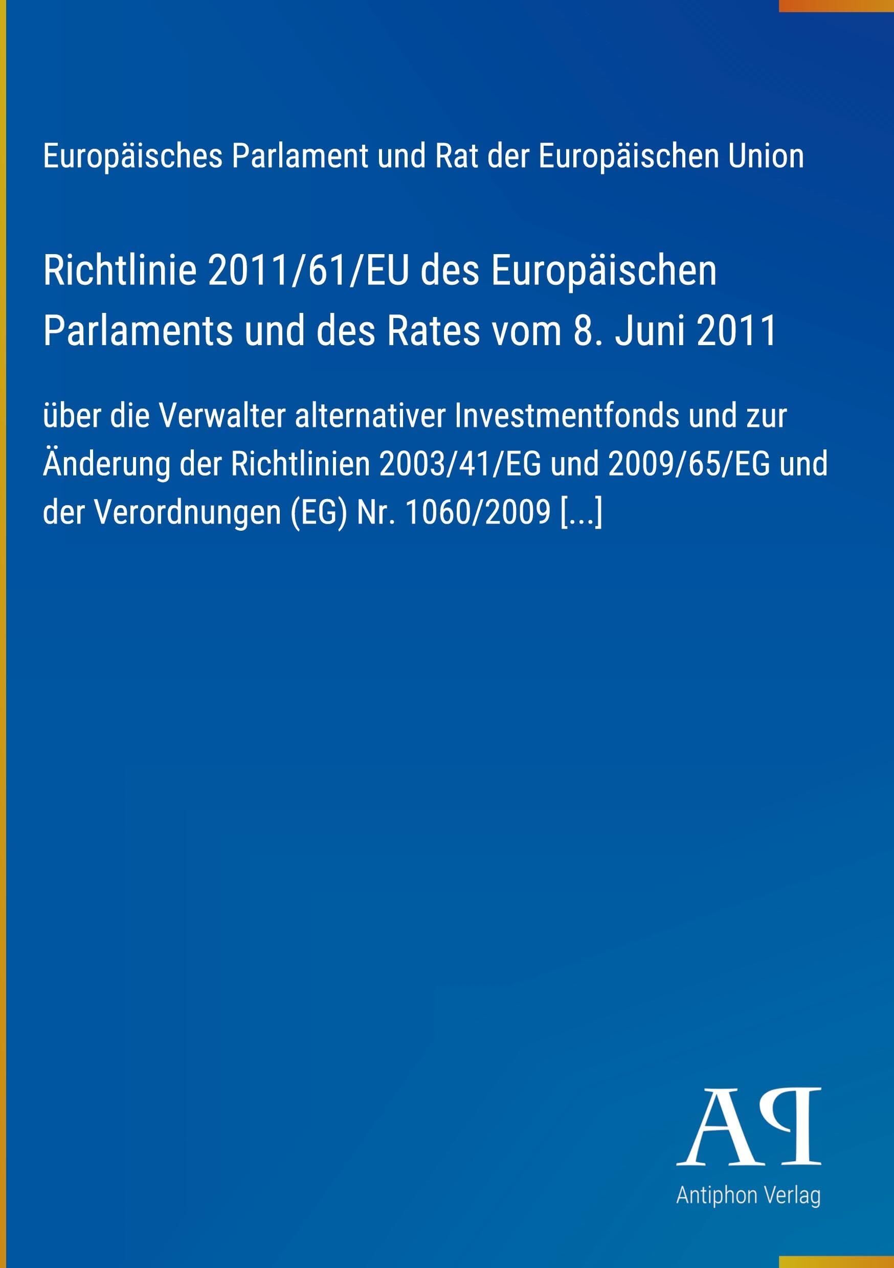 Richtlinie 2011/61/EU des Europäischen Parlaments und des Rates vom 8. Juni 2011