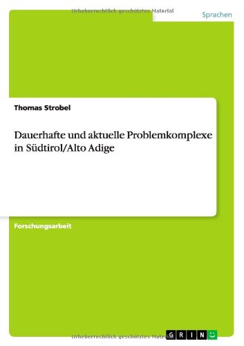 Dauerhafte und aktuelle Problemkomplexe in Südtirol/Alto Adige
