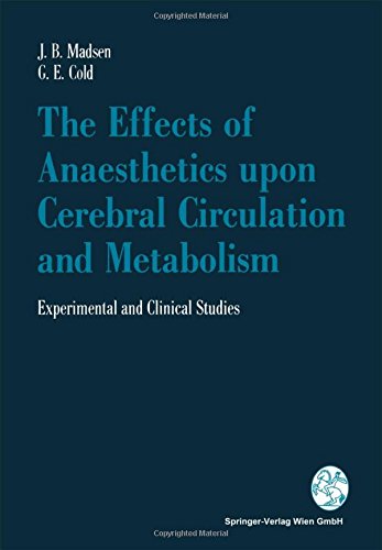 The Effects of Anaesthetics upon Cerebral Circulation and Metabolism: Experimental and Clinical Studies