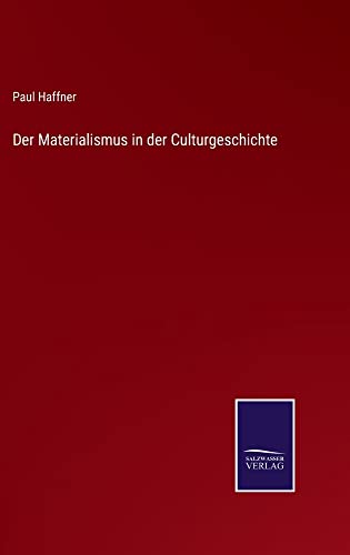 Der Materialismus in der Culturgeschichte