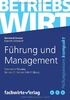 Führung und Management: Zusammenfassung 2.Teilprüfung Betriebswirt (IHK)
