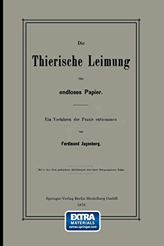 Die Thierische Leimung für endloses Papier: Ein Verfahren der Praxis entnommen