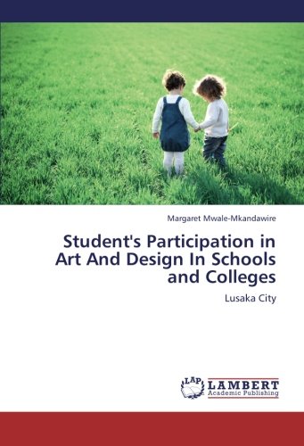 Student's Participation in Art And Design In Schools and Colleges: Lusaka City