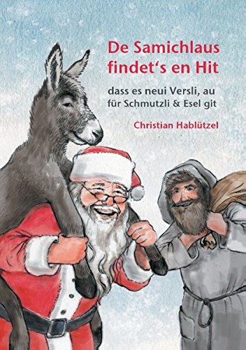 De Samichlaus findet's en Hit: dass es neui Versli, au für Schmutzli & Esel git