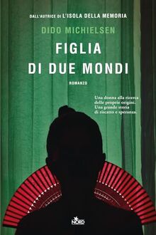 Figlia di due mondi (Narrativa Nord)