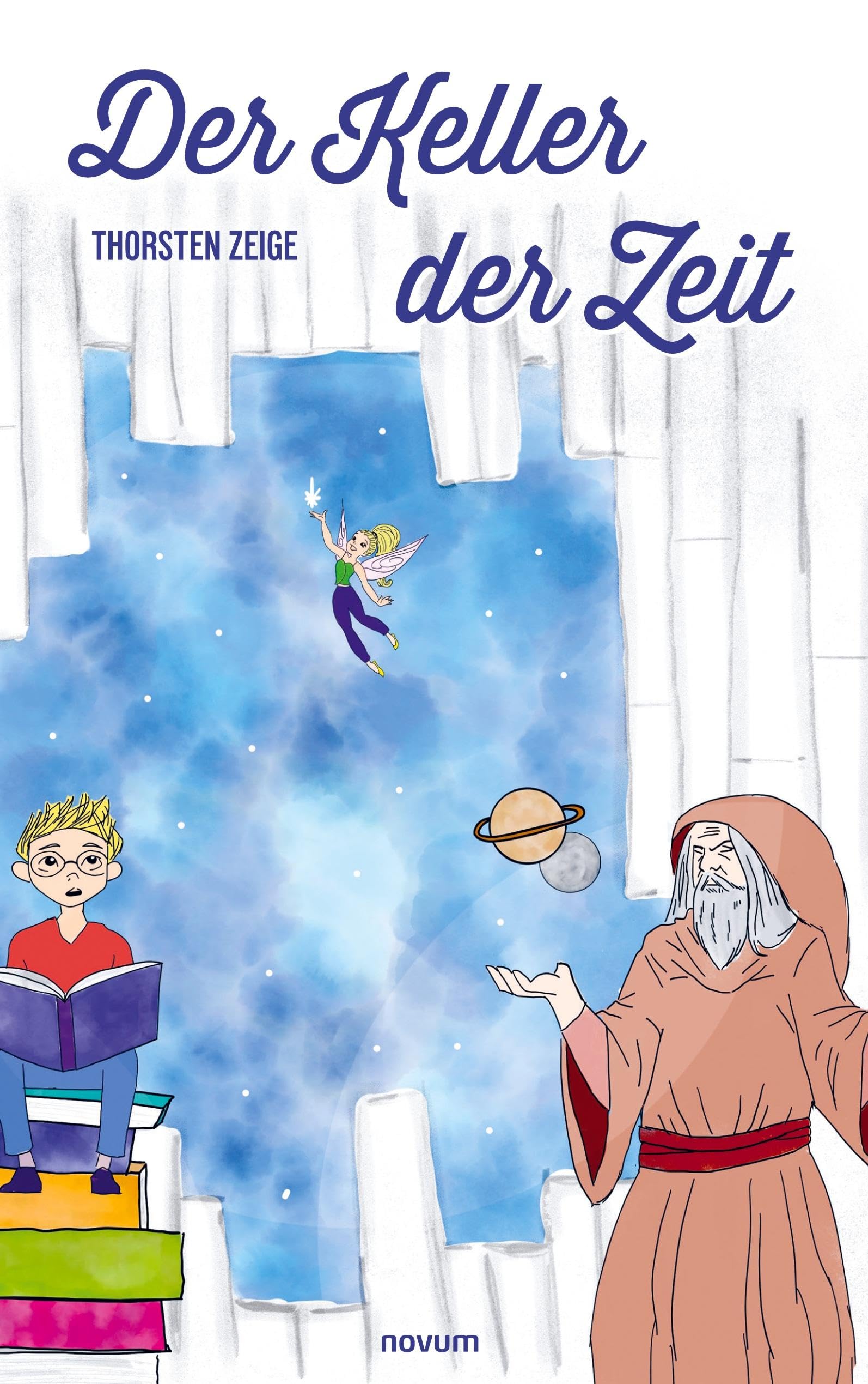 Der Keller der Zeit: Eine magische Reise zu den Anfängen der Himmelsforschung bis heute