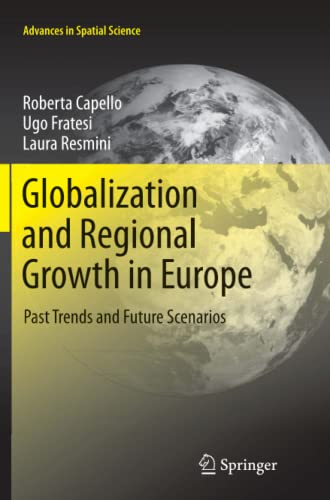 Globalization and Regional Growth in Europe: Past Trends and Future Scenarios (Advances in Spatial Science)