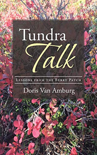 Tundra Talk: Lessons from the Berry Patch