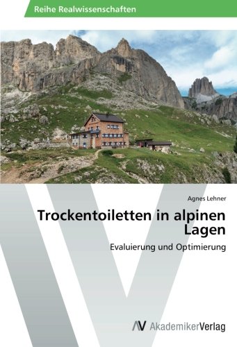 Trockentoiletten in alpinen Lagen: Evaluierung und Optimierung