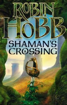 Shaman's Crossing: Soldier Son Trilogy Bk. 1 (The Soldier Son Trilogy)
