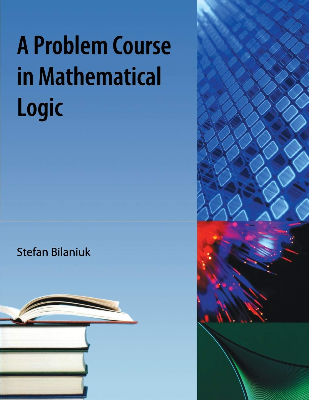 Problem Course in Mathematical Logic