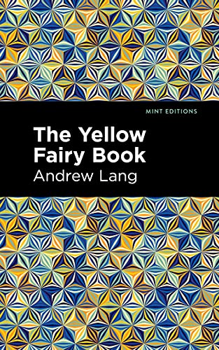 The Yellow Fairy Book (Mint Editions―The Children's Library)