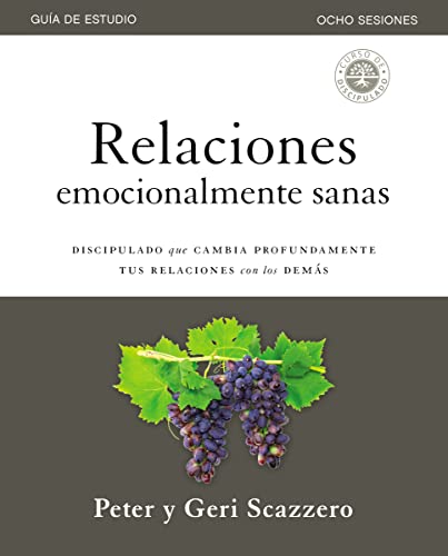 Relaciones emocionalmente sanas – Guía de estudio: El discipulado que cambia profundamente tus relaciones con los demás