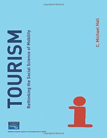 Tourism: Rethinking the Social Science of Mobility