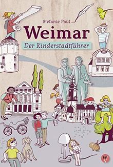 Weimar: Der Kinderstadtführer von Paul, Stefanie | Buch | Zustand sehr gut