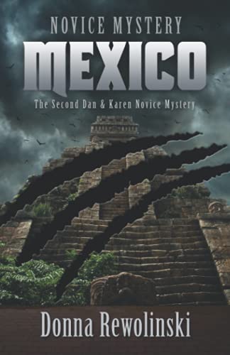 Novice Mystery - Mexico: The Second Dan and Karen Novice Mystery