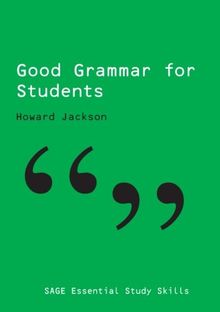 Good Grammar for Students (Sage Essential Study Skills)