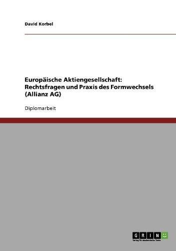Europäische Aktiengesellschaft: Rechtsfragen und Praxis des Formwechsels (Allianz AG)
