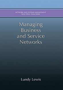 Managing Business and Service Networks (Network and Systems Management)