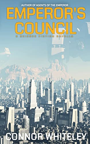 Emperor's Council: A Science Fiction Novella (Agents of the Emperor Science Fiction Stories)
