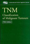 TNM Classification of Malignant Tumours (UICC)