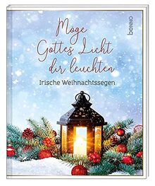Möge Gottes Licht dir leuchten: Irische Weihnachtssegen