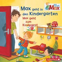 Max geht in den Kindergarten/Max geht zum Kinderarzt: 1 CD (Mein Freund Max, Band 5)