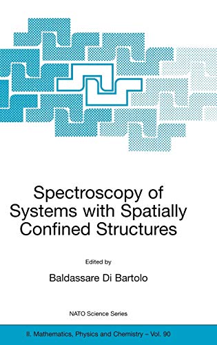Spectroscopy of Systems with Spatially Confined Structures (NATO Science Series II: Mathematics, Physics and Chemistry, 90, Band 90)