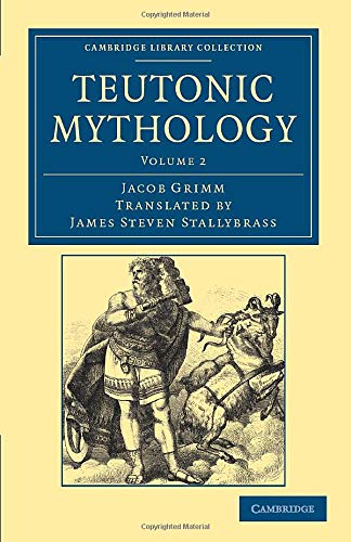Teutonic Mythology 4 Volume Set: Teutonic Mythology (Cambridge Library Collection - Anthropology)
