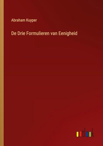 De Drie Formulieren van Eenigheid