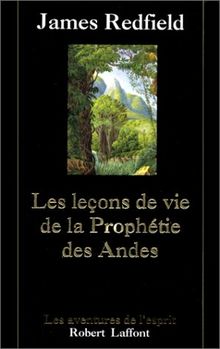 Les leçons de vie de la prophétie des Andes