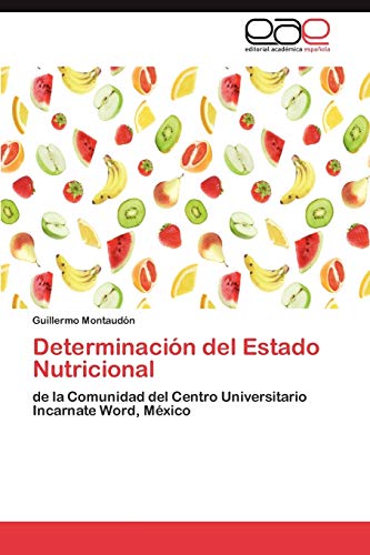 Determinación del Estado Nutricional: de la Comunidad del Centro Universitario Incarnate Word, México