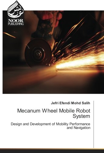 Mecanum Wheel Mobile Robot System: Design and Development of Mobility Performance and Navigation