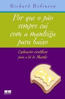 Por Que O Pão Sempre Cai Com A Manteiga Para Baixo (Em Portuguese do Brasil)