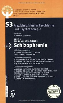 Behandlungsleitlinie Schizophrenie (Interdisziplinäre S3-Praxisleitlinien)