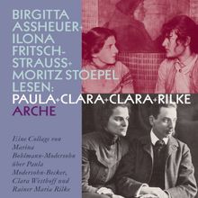 Paula + Clara + Clara + Rilke: Eine Collage von Marina Bohlmann-Modersohn über Paula Modersohn-Becker, Clara Westhoff und Rainer Maria Rilke