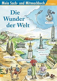 Mein Sach- und Mitmachbuch: Sach- und Mitmachbuch: Die Wunder der Welt