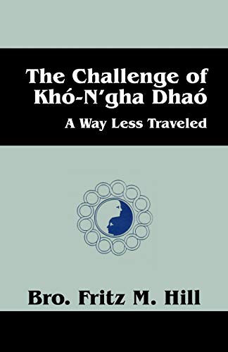 The Challenge of Kho-N'gha Dhao: A Way Less Traveled