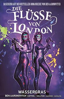 Die Flüsse von London - Graphic Novel: Bd. 6: Wassergras