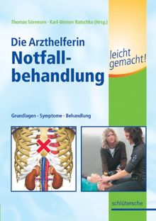 Die Arzthelferin. Notfallbehandlung leicht gemacht