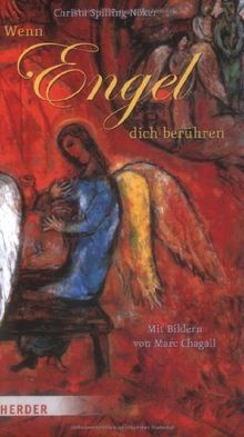 Wenn Engel dich berühren: Mit Bildern von Marc Chagall