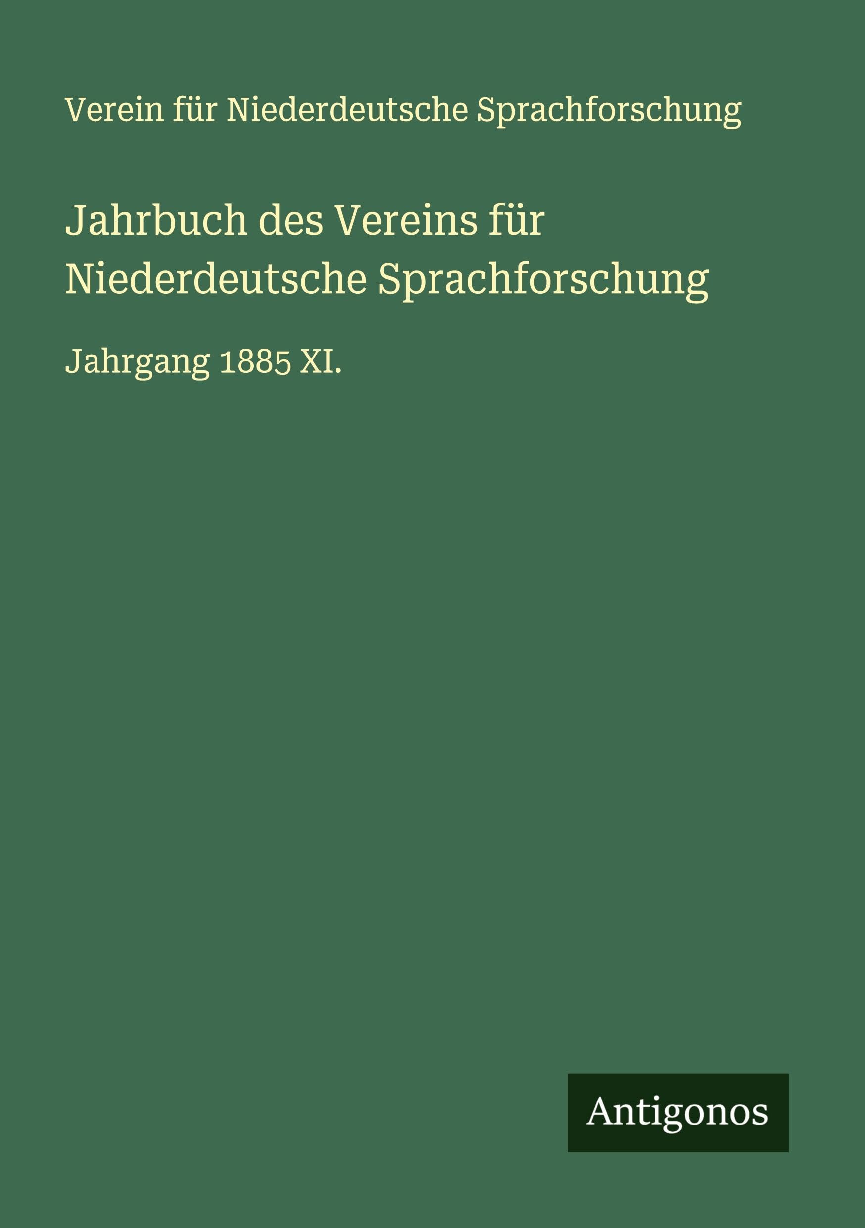 Jahrbuch des Vereins für Niederdeutsche Sprachforschung: Jahrgang 1885 XI.