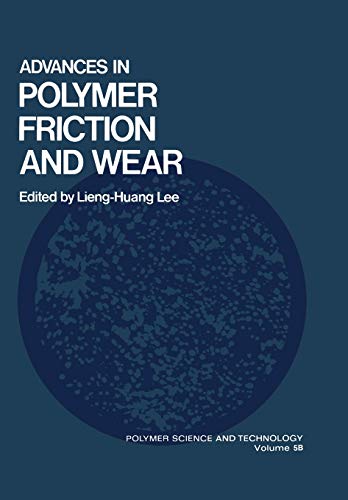 Advances in Polymer Friction and Wear (Physics of Atoms and Molecules): Volume 5B