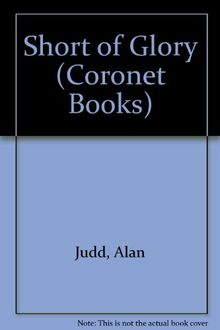 Short of Glory (Coronet Books)