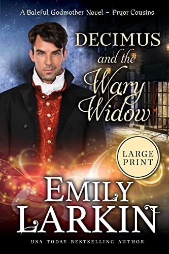 Decimus and the Wary Widow: A Baleful Godmother Novel (Pryor Cousins)