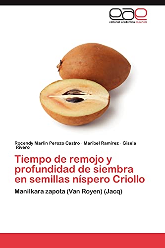 Tiempo de remojo y profundidad de siembra en semillas níspero Criollo: Manilkara zapota (Van Royen) (Jacq)